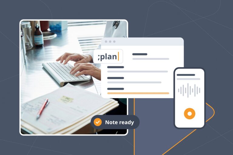 Physician typing beside a visit note and a phone recording screen, pairing the best medical dictation software and apps with ;plan.