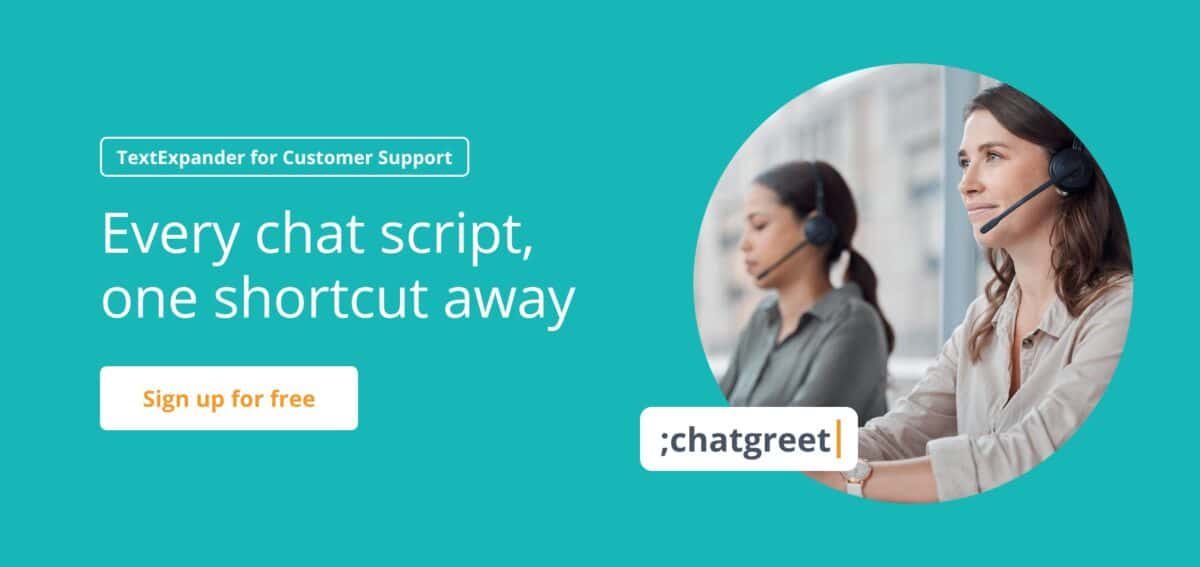 Customer service live chat scripts with TextExpander: support agents typing chat replies, with the ;chatgreet Snippet shown.