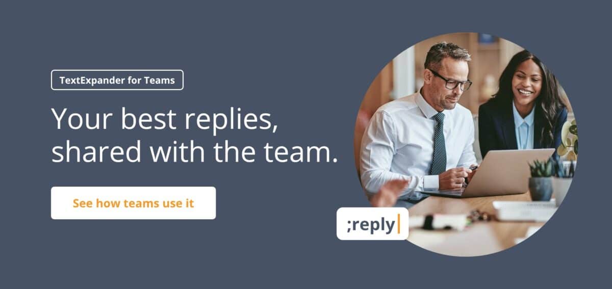 Beyond personal keyboard shortcuts: a TextExpander for Teams banner showing two colleagues sharing replies with the ;reply Snippet.