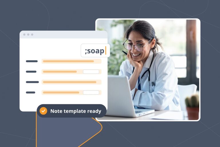 A physician at a laptop smiles as the ;soap Snippet expands into a medical progress note template with fill-in fields.
