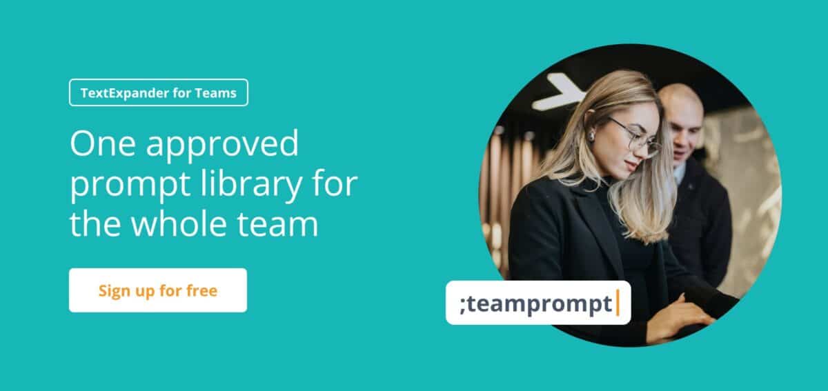 TextExpander for Teams banner with the headline "One approved prompt library for the whole team," a circular photo of a team lead at a laptop, a ;teamprompt Snippet chip, and a signup button.